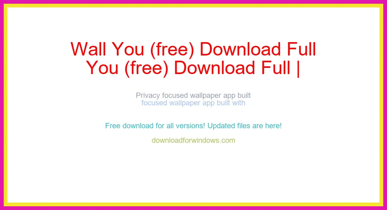 Wall You (free) Download Full | **UPDATE