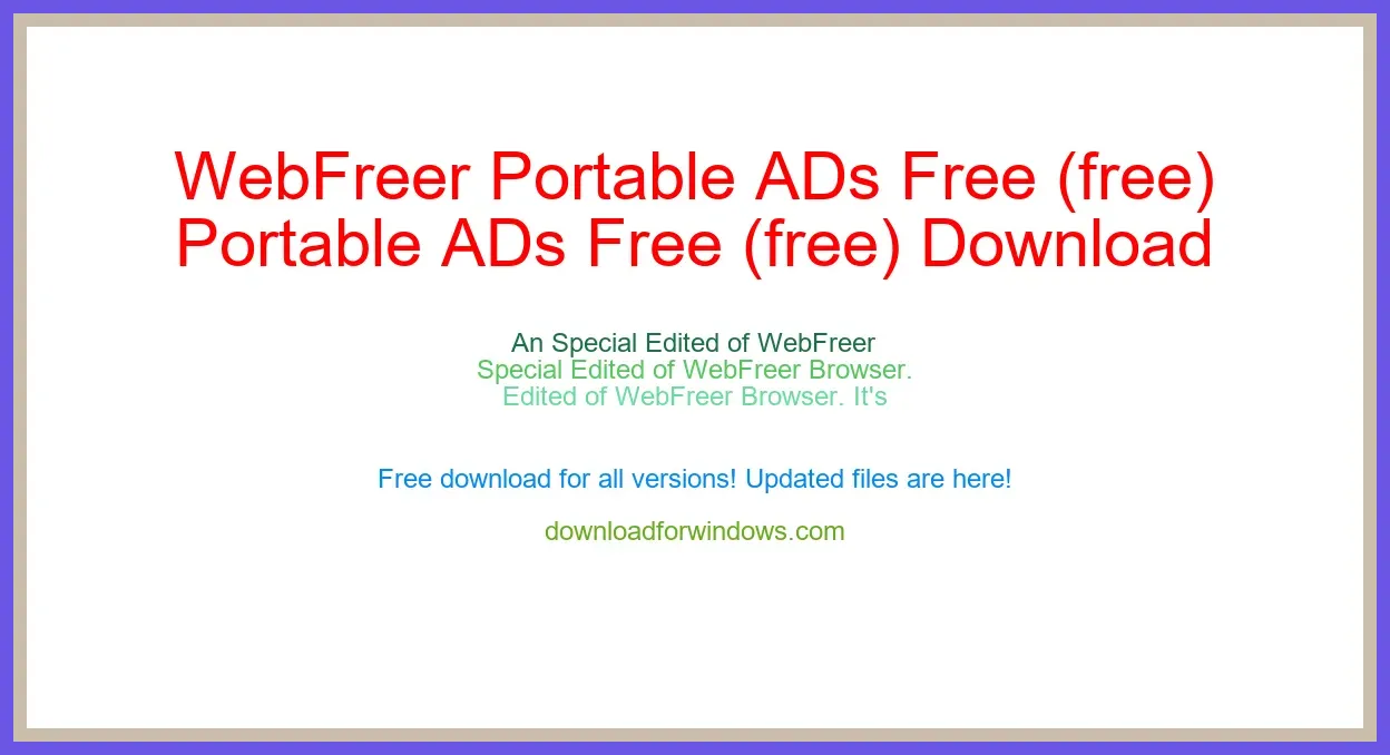 WebFreer Portable ADs Free (free) Download Full | **UPDATE