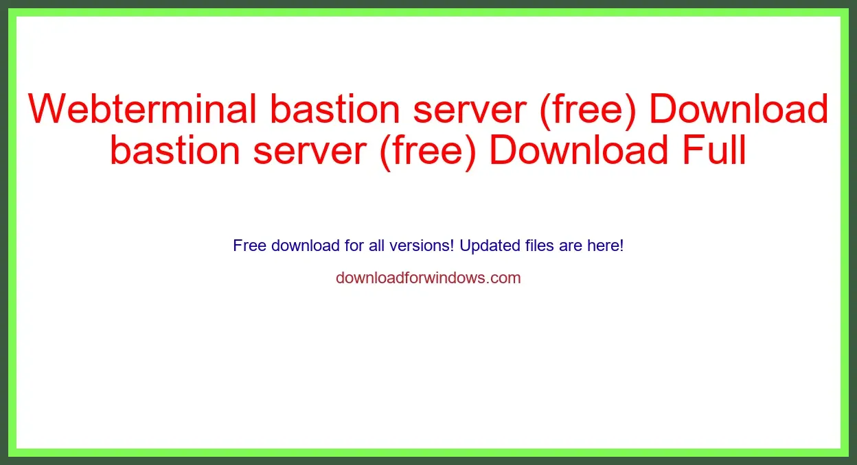 Webterminal bastion server (free) Download Full | **UPDATE