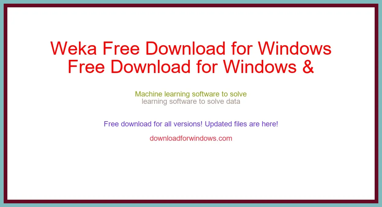 Weka Free Download for Windows & Mac