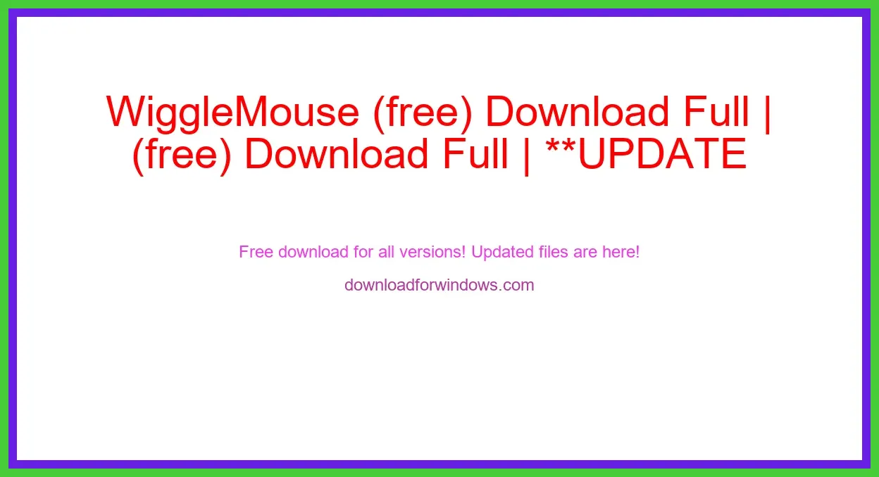 WiggleMouse (free) Download Full | **UPDATE