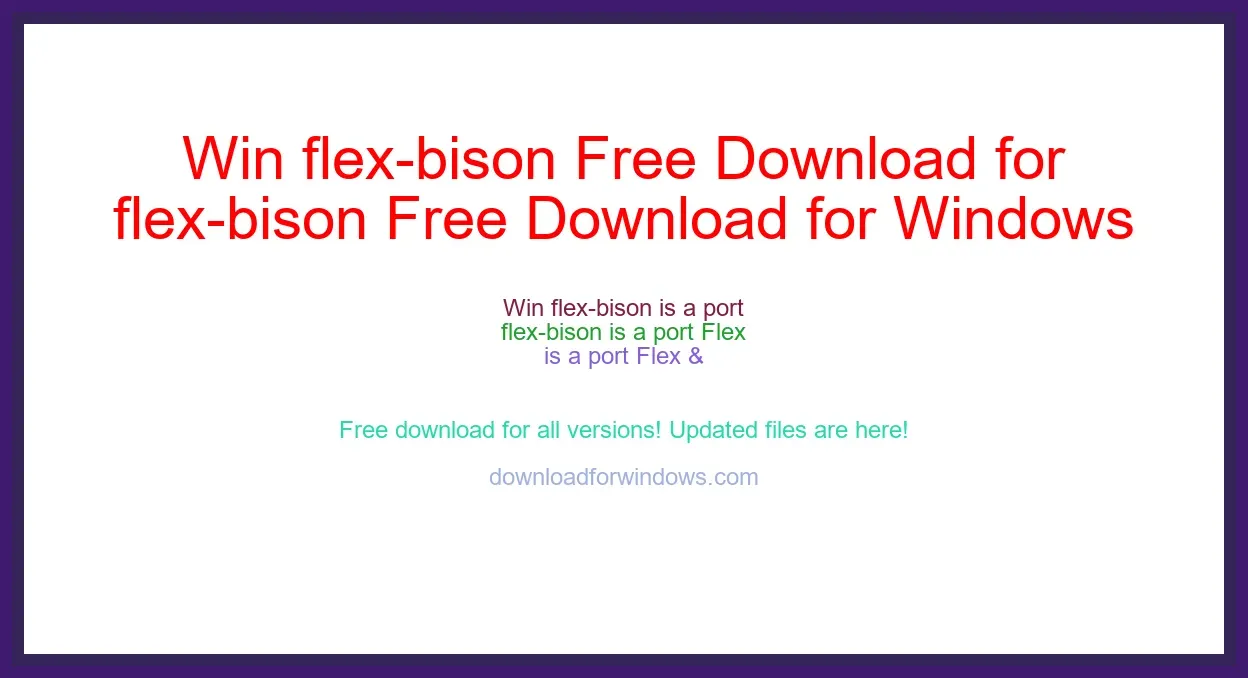 Win flex-bison Free Download for Windows & Mac