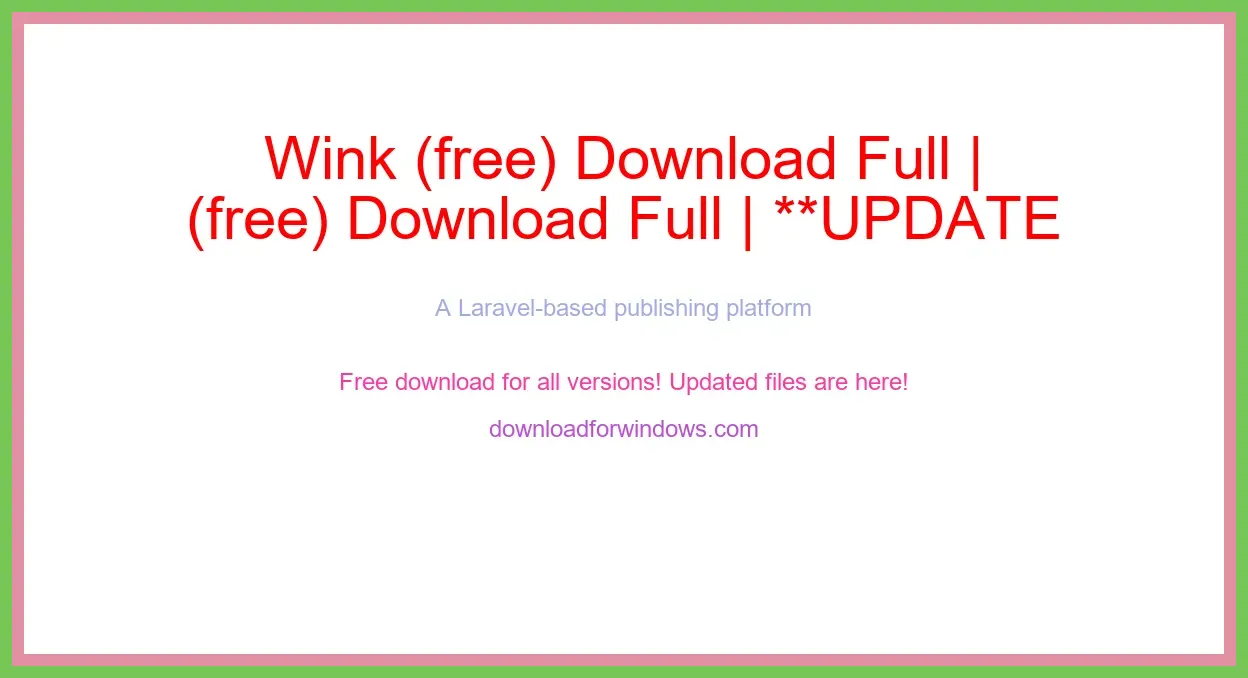Wink (free) Download Full | **UPDATE