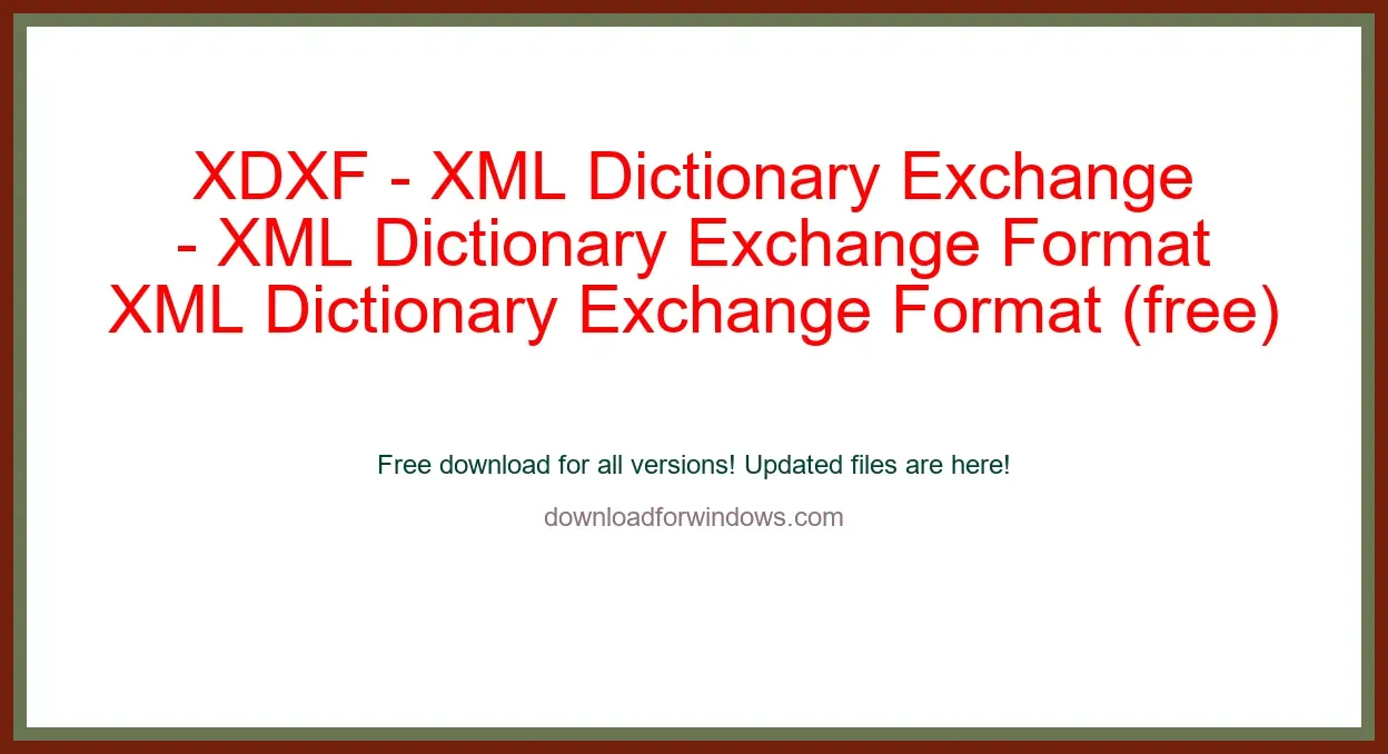 XDXF - XML Dictionary Exchange Format (free) Download Full | **UPDATE