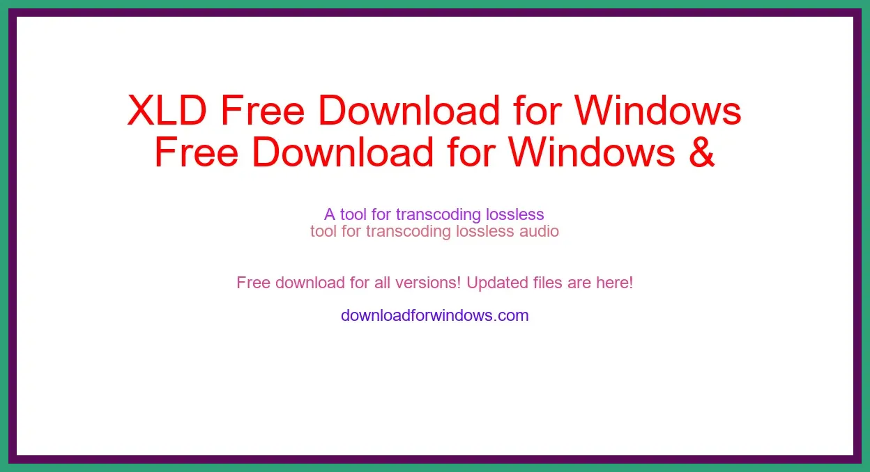 XLD Free Download for Windows & Mac