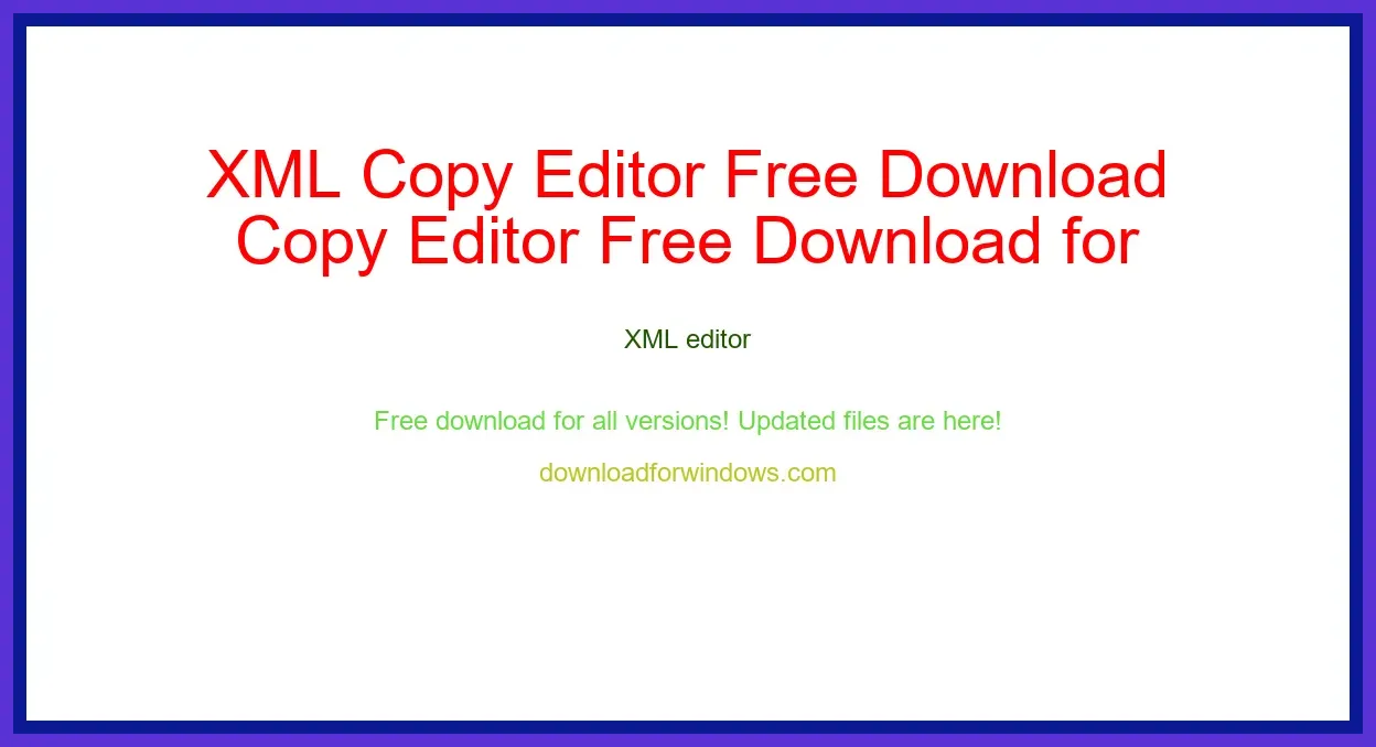 XML Copy Editor Free Download for Windows & Mac