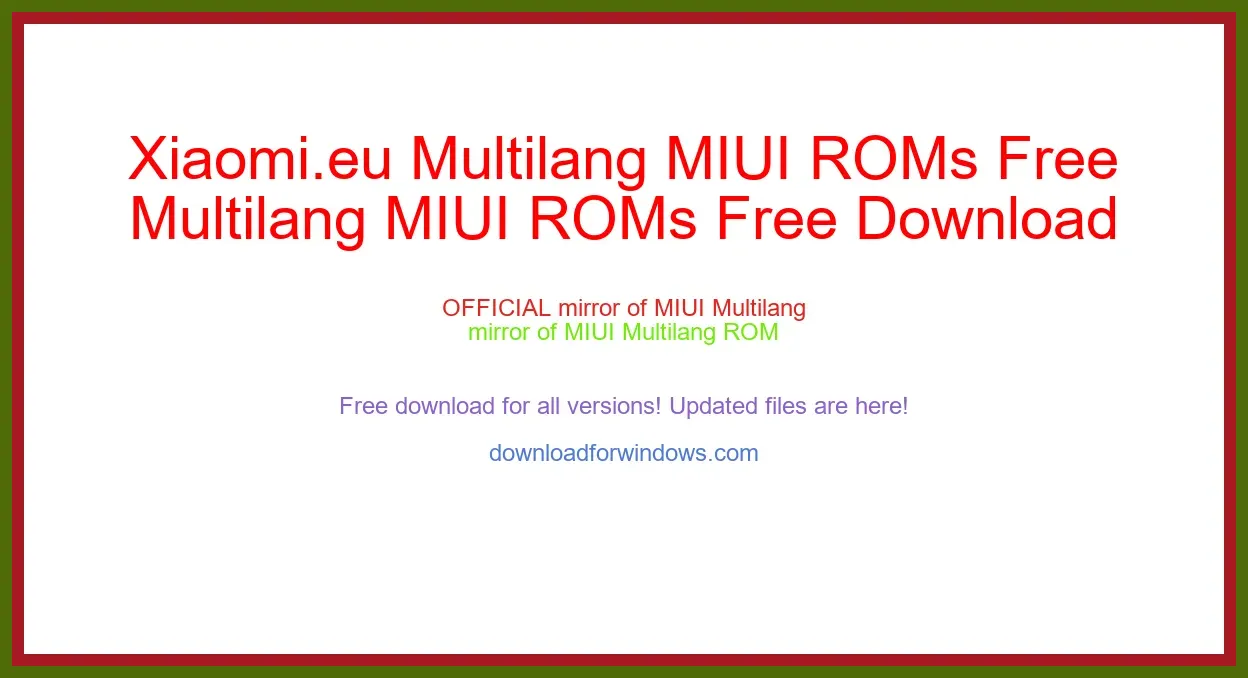 Xiaomi.eu Multilang MIUI ROMs Free Download for Windows & Mac