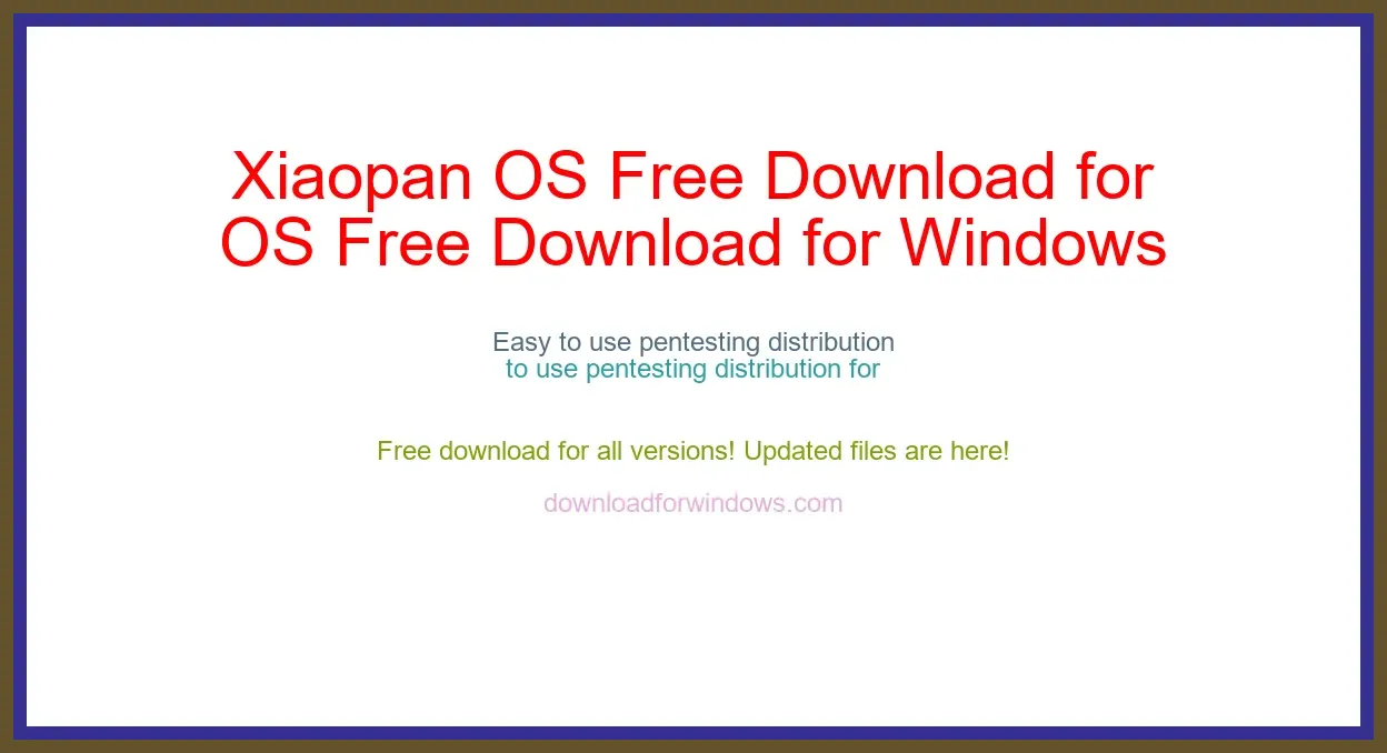 Xiaopan OS Free Download for Windows & Mac