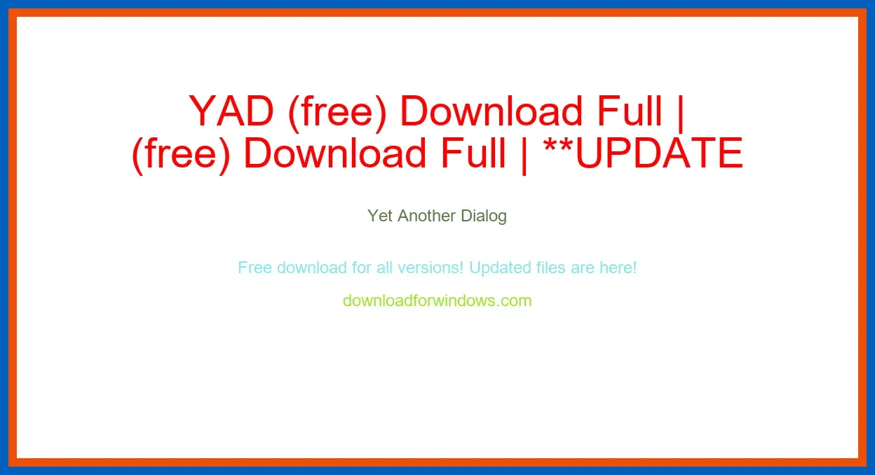 YAD (free) Download Full | **UPDATE