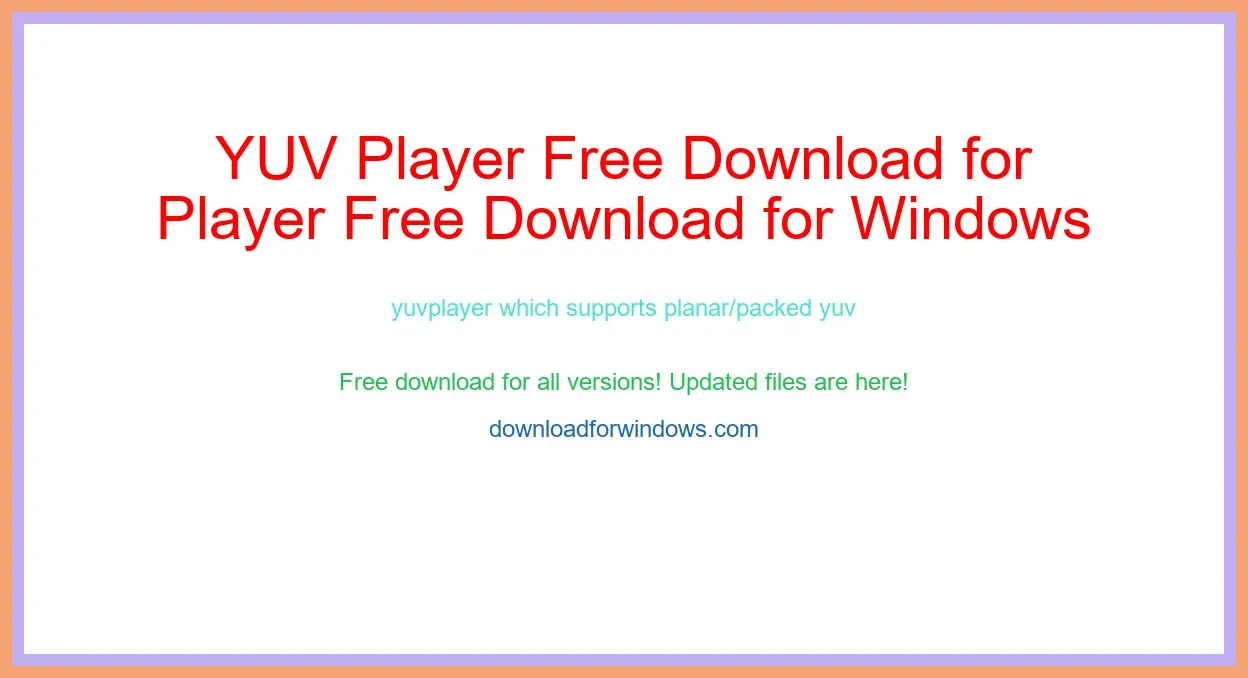 YUV Player Free Download for Windows & Mac