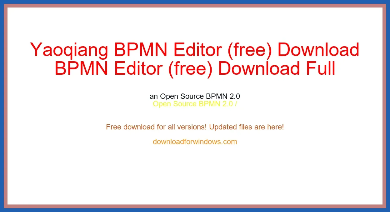 Yaoqiang BPMN Editor (free) Download Full | **UPDATE