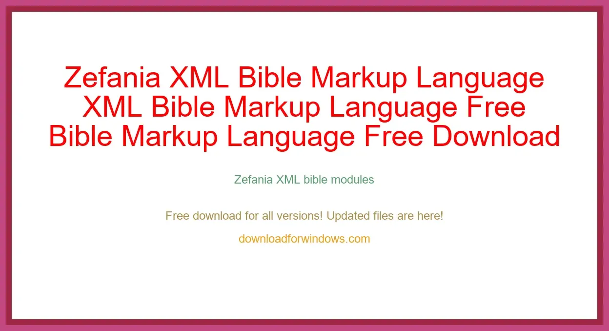 Zefania XML Bible Markup Language Free Download for Windows & Mac