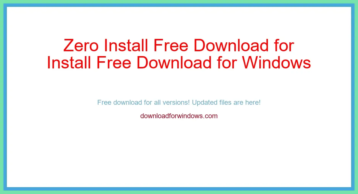 Zero Install Free Download for Windows & Mac