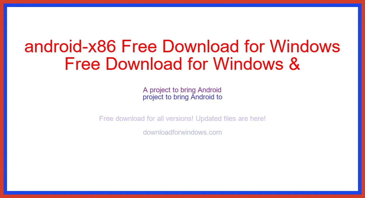 android-x86 Free Download for Windows & Mac