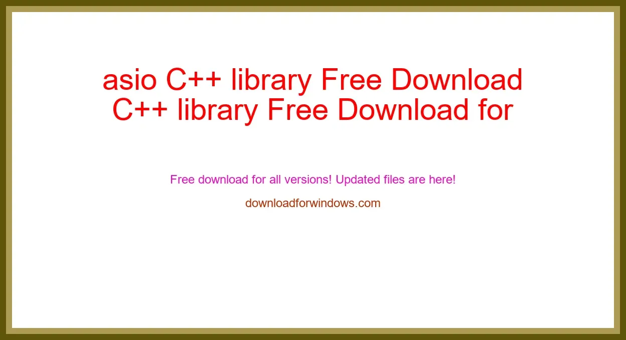 asio C++ library Free Download for Windows & Mac