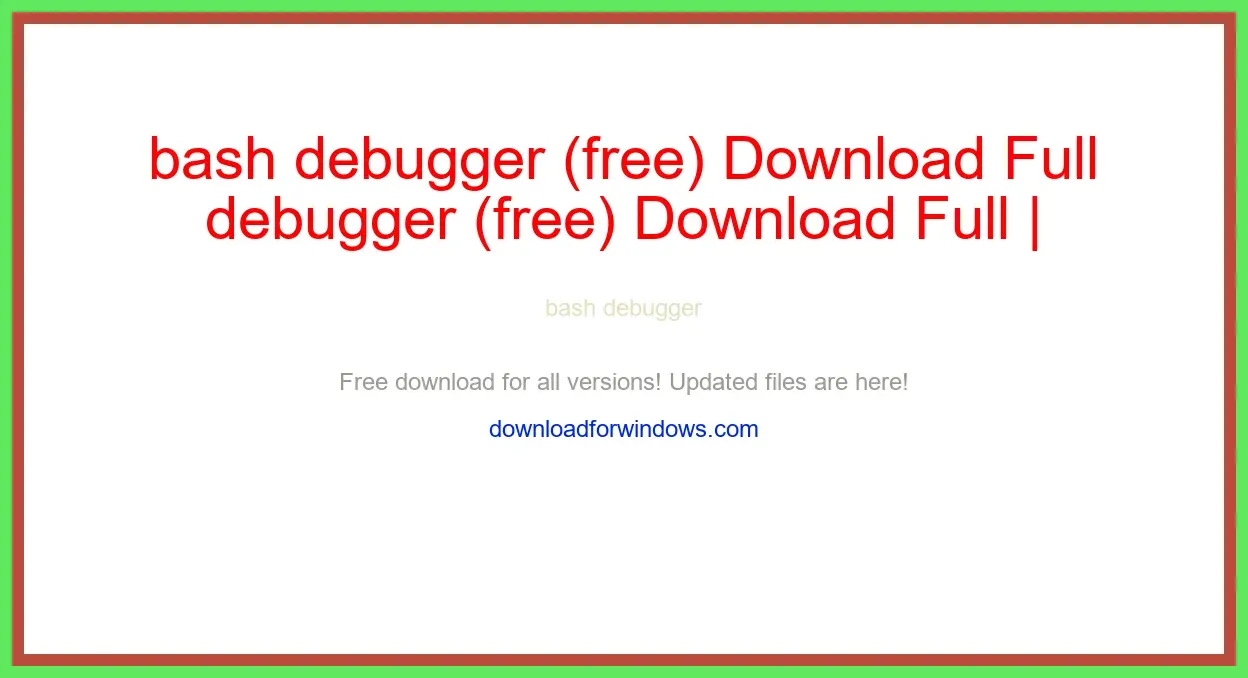 bash debugger (free) Download Full | **UPDATE