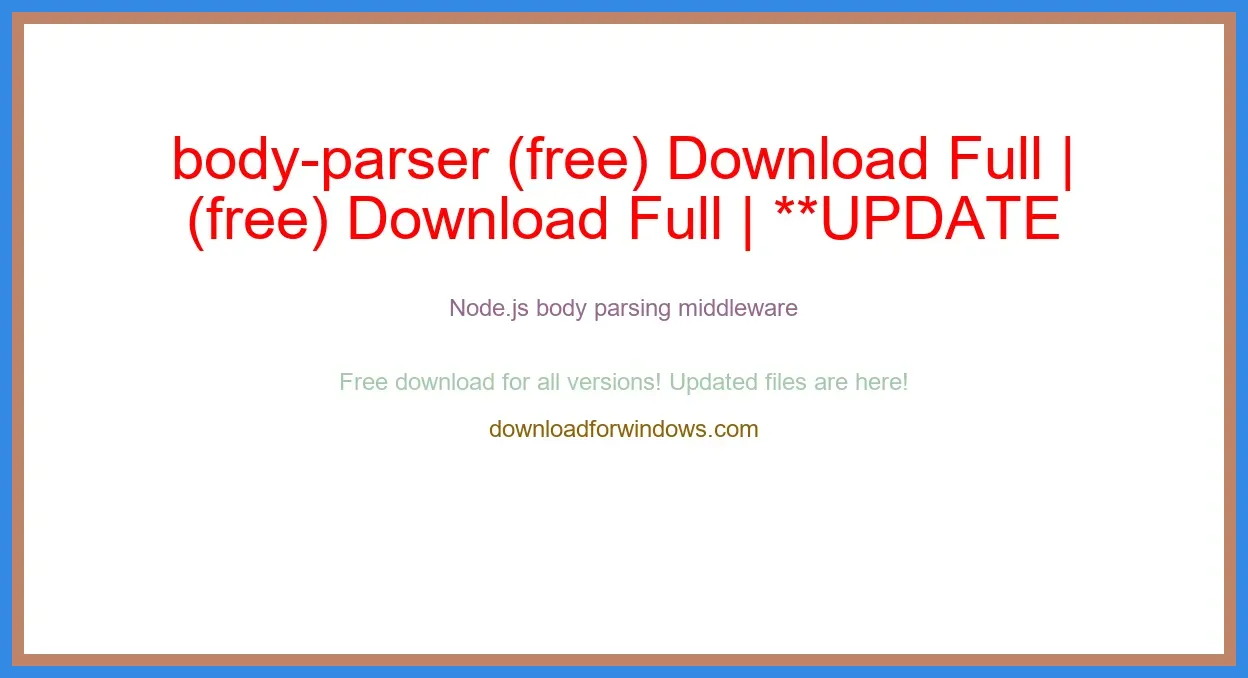 body-parser (free) Download Full | **UPDATE