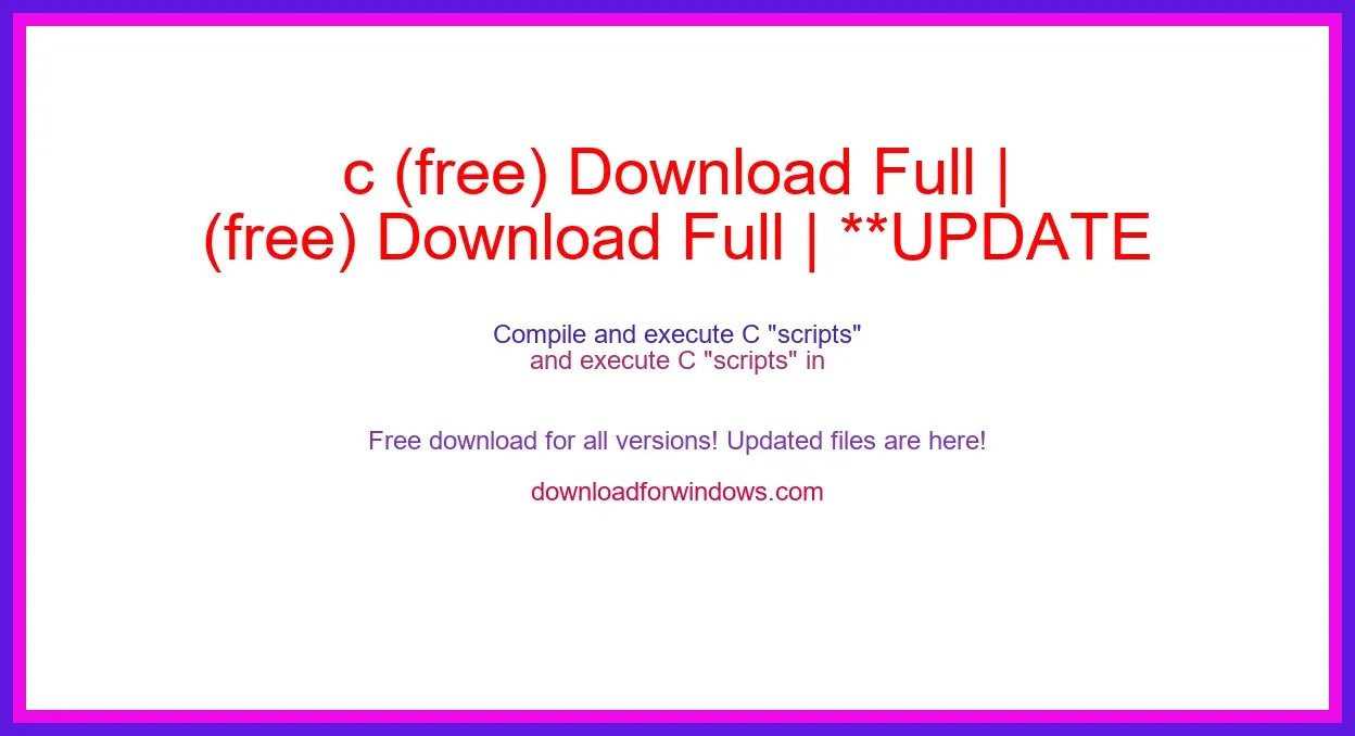 c (free) Download Full | **UPDATE