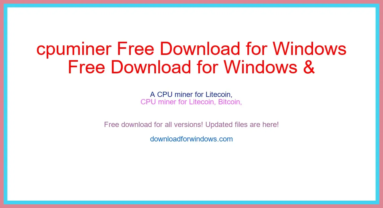 cpuminer Free Download for Windows & Mac