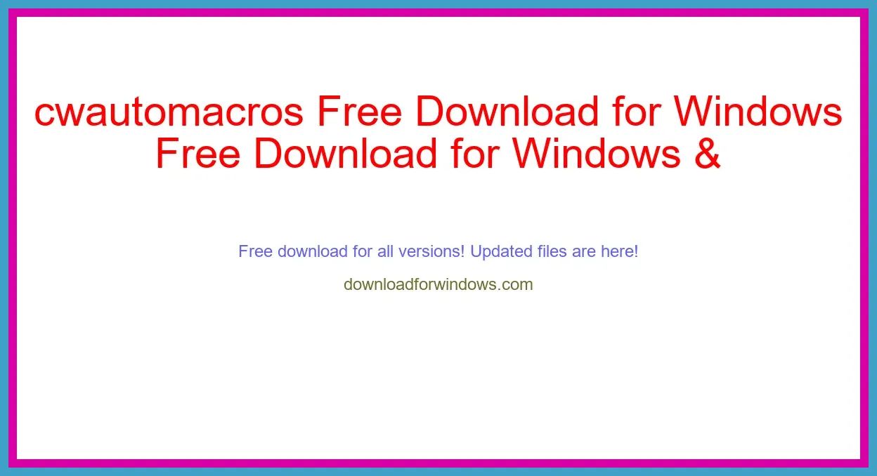 cwautomacros Free Download for Windows & Mac