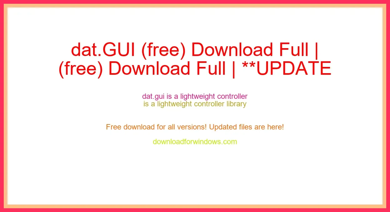 dat.GUI (free) Download Full | **UPDATE