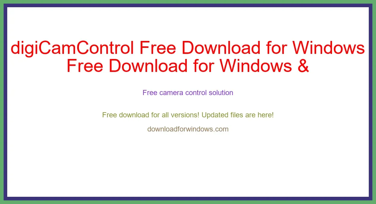 digiCamControl Free Download for Windows & Mac