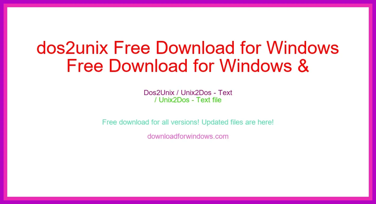 dos2unix Free Download for Windows & Mac