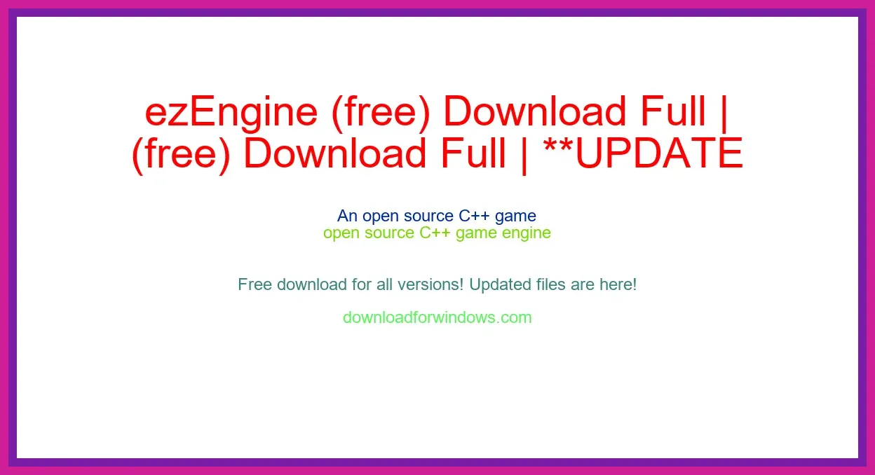 ezEngine (free) Download Full | **UPDATE