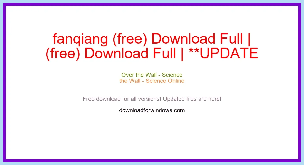 fanqiang (free) Download Full | **UPDATE