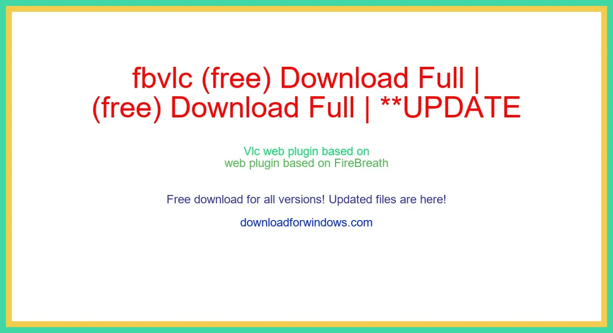 fbvlc (free) Download Full | **UPDATE