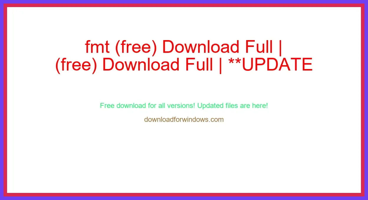 fmt (free) Download Full | **UPDATE