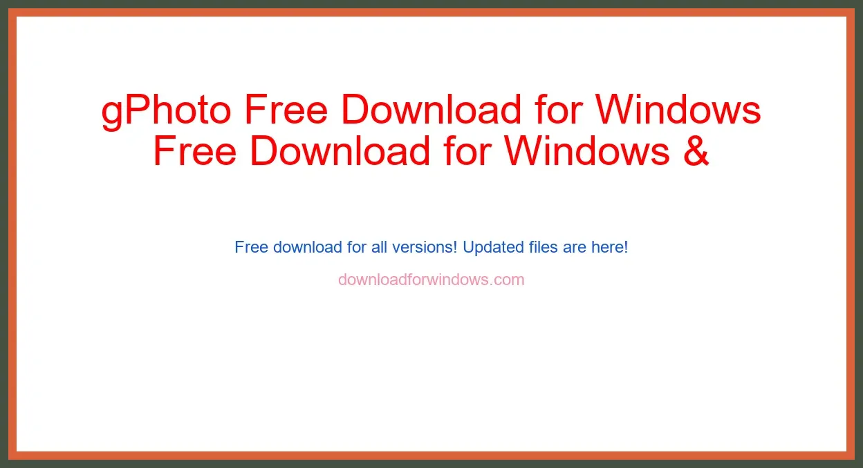 gPhoto Free Download for Windows & Mac
