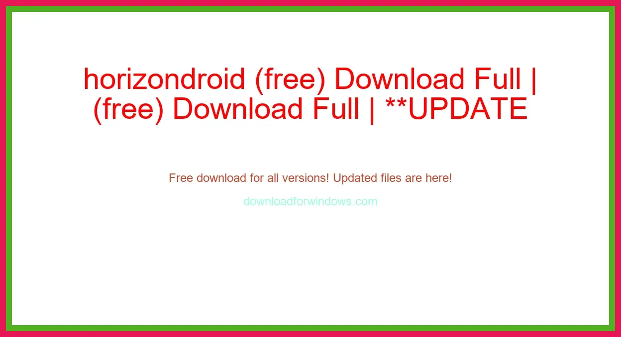 horizondroid (free) Download Full | **UPDATE