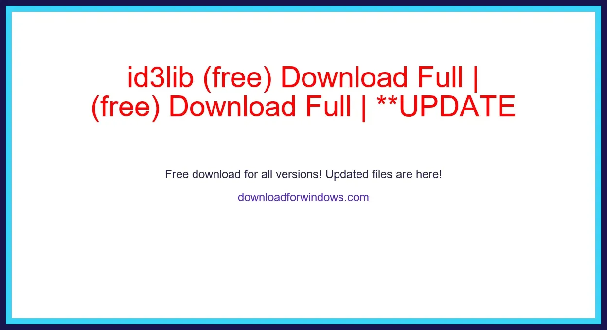 id3lib (free) Download Full | **UPDATE