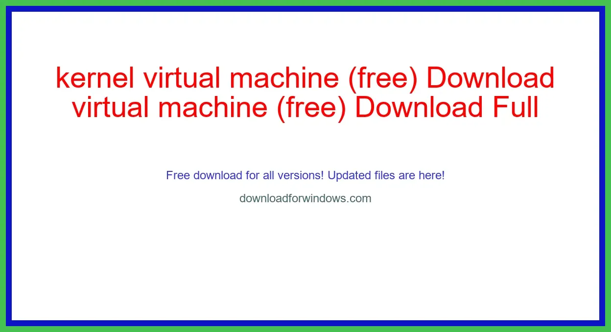 kernel virtual machine (free) Download Full | **UPDATE