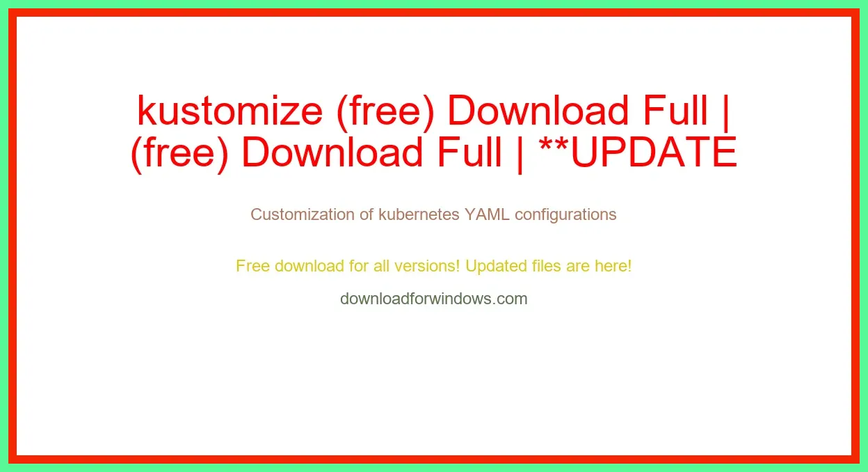 kustomize (free) Download Full | **UPDATE