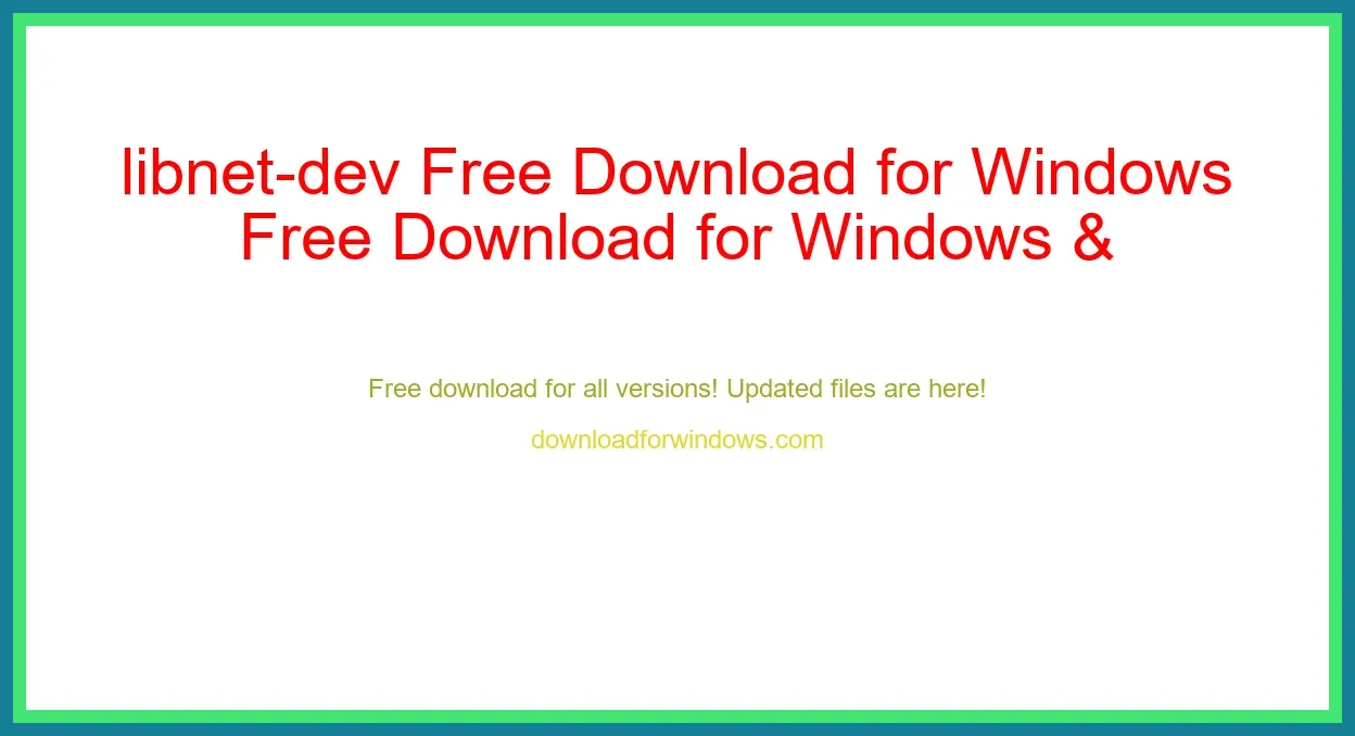 libnet-dev Free Download for Windows & Mac