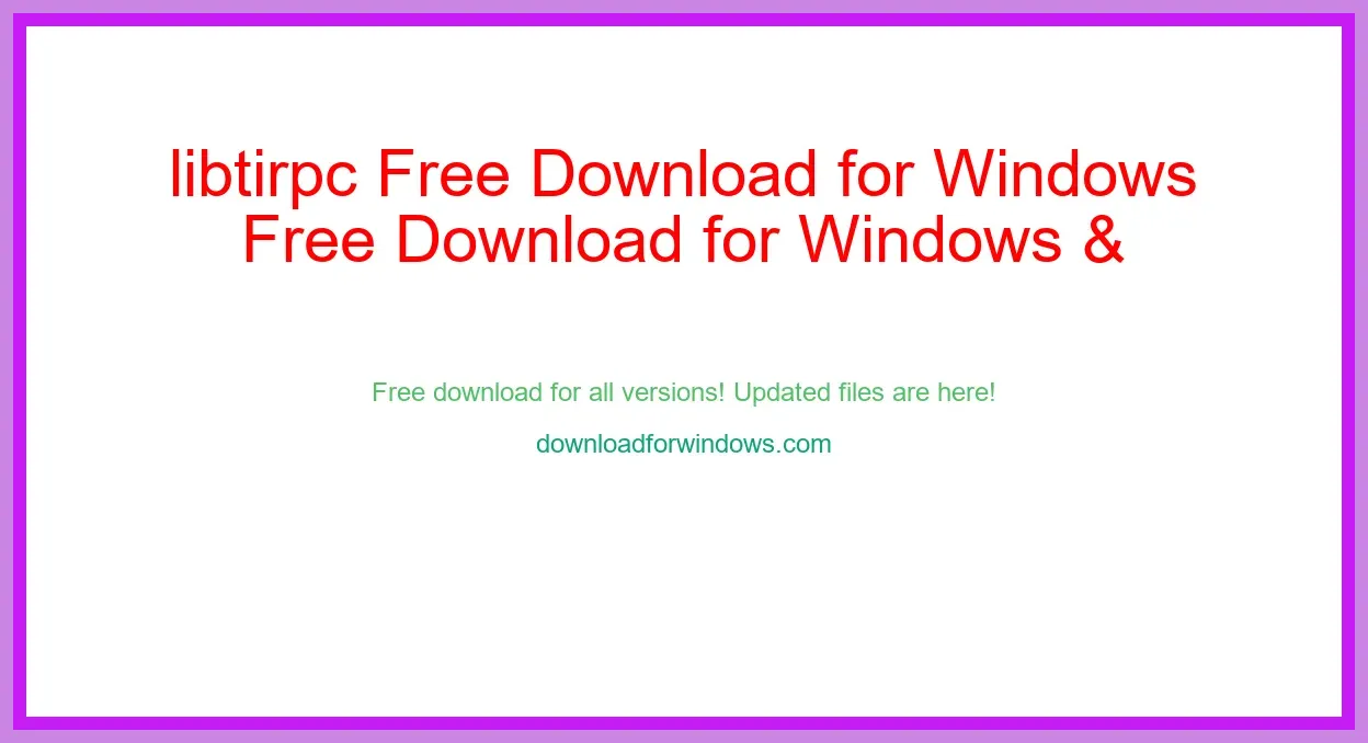 libtirpc Free Download for Windows & Mac