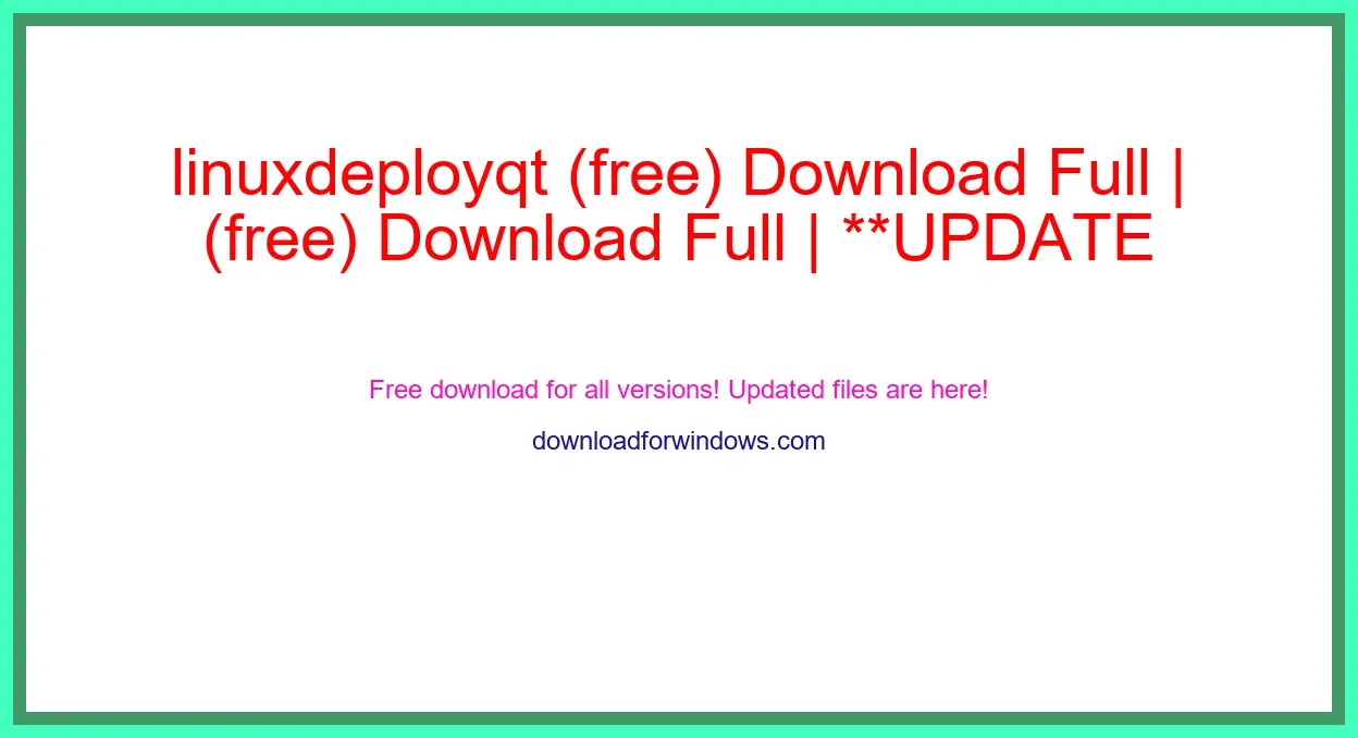 linuxdeployqt (free) Download Full | **UPDATE