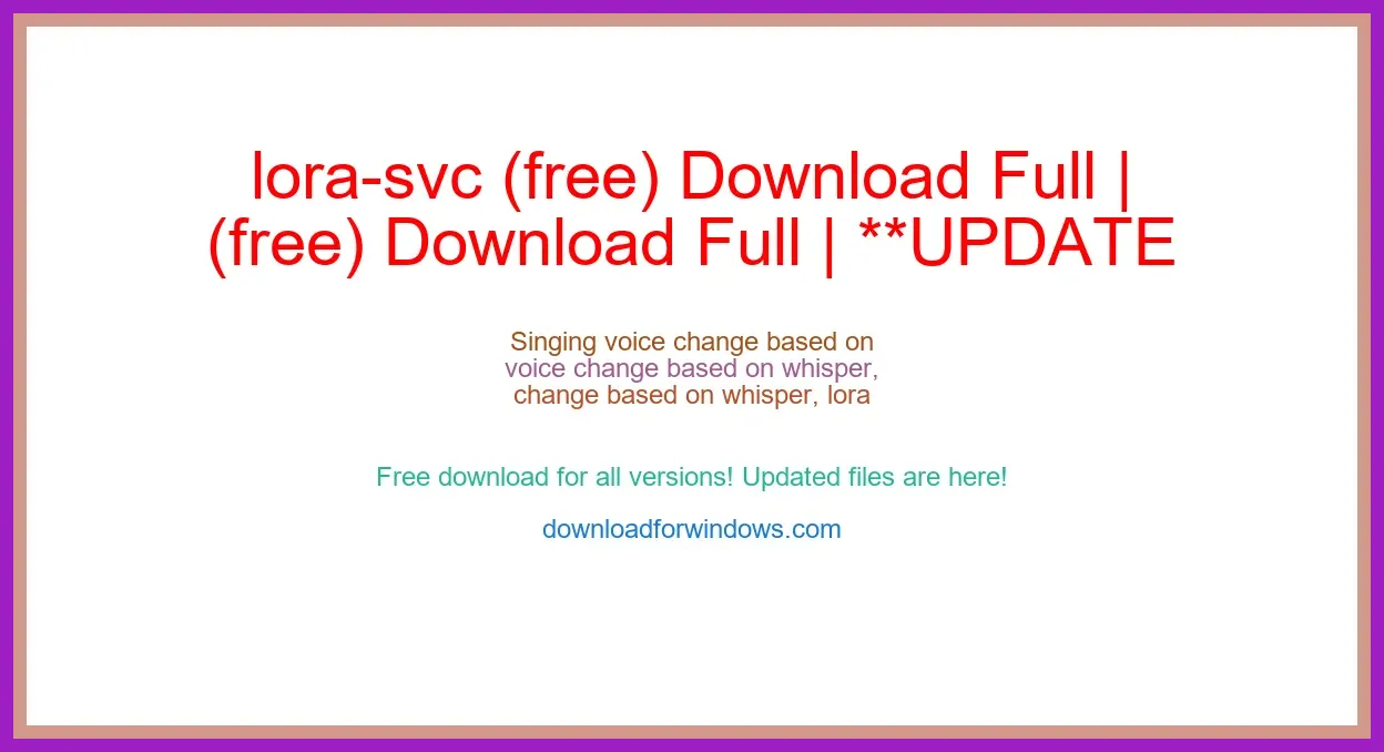 lora-svc (free) Download Full | **UPDATE