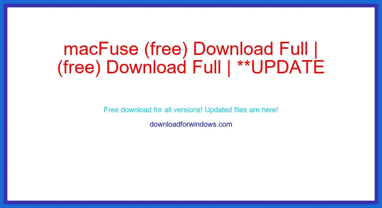 macFuse (free) Download Full | **UPDATE