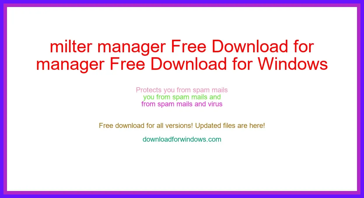 milter manager Free Download for Windows & Mac