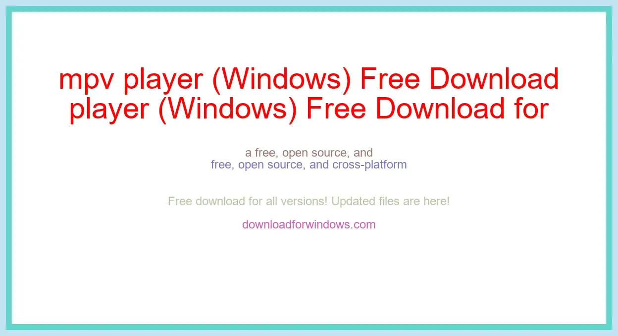 mpv player (Windows) Free Download for Windows & Mac