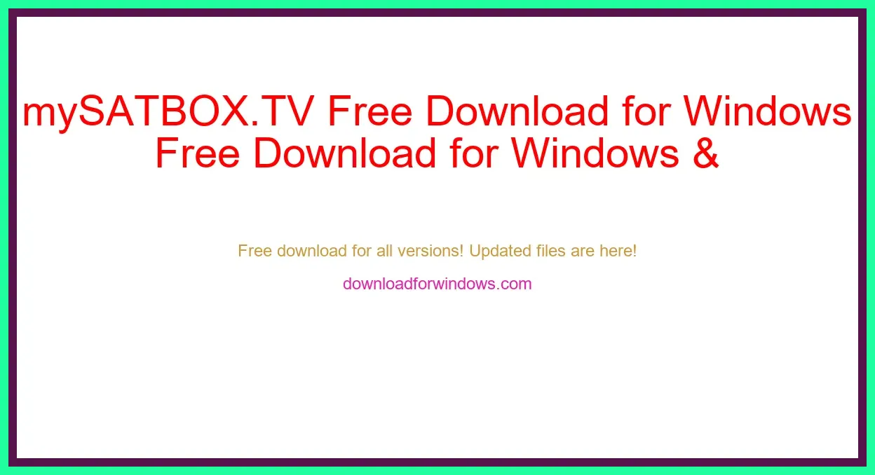 mySATBOX.TV Free Download for Windows & Mac