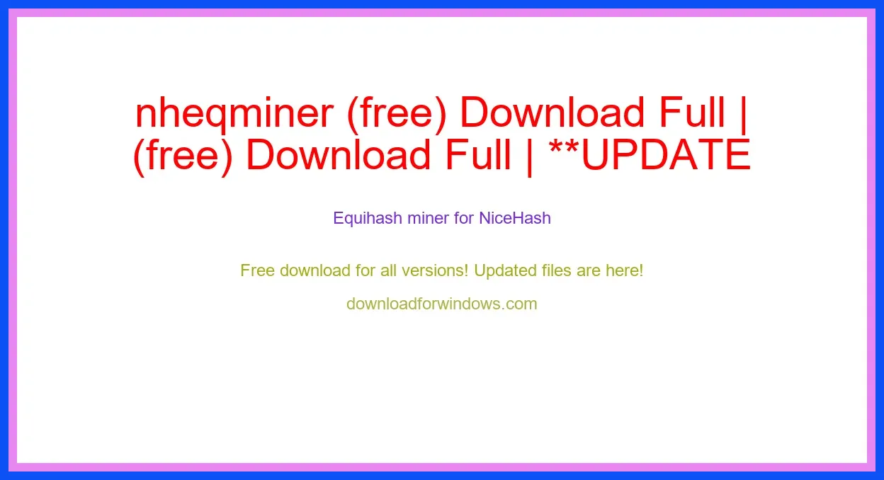 nheqminer (free) Download Full | **UPDATE