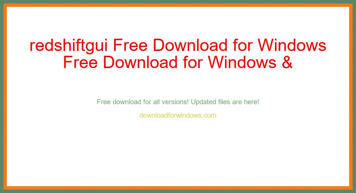 redshiftgui Free Download for Windows & Mac