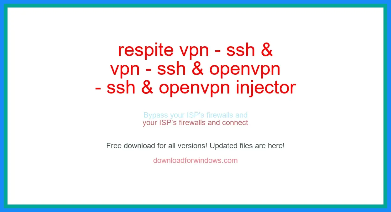 respite vpn - ssh & openvpn injector (free) Download Full | **UPDATE