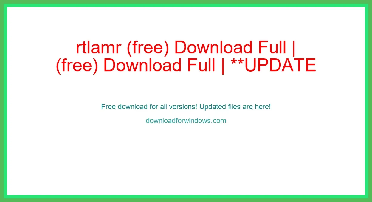 rtlamr (free) Download Full | **UPDATE