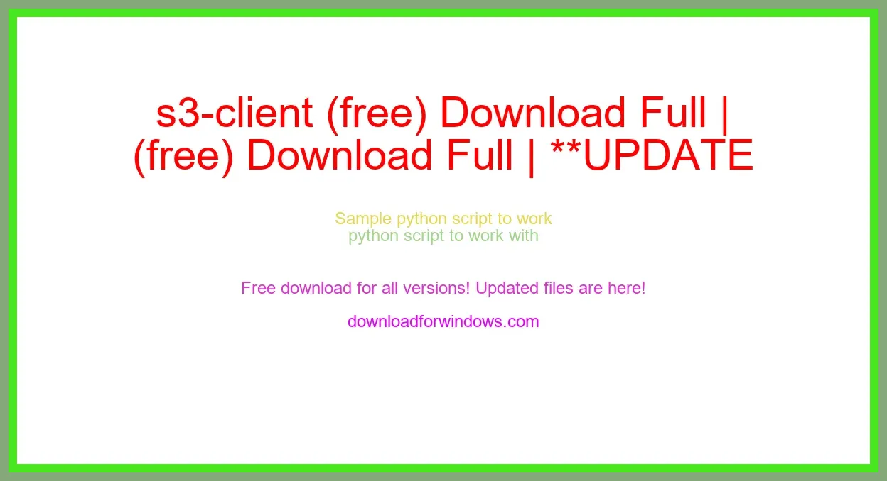 s3-client (free) Download Full | **UPDATE