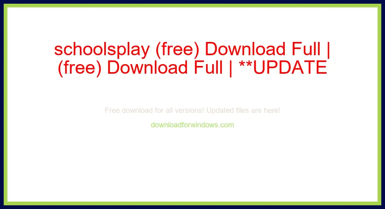 schoolsplay (free) Download Full | **UPDATE